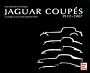 Jaguar Coupes 1932-2007: 75 Jahre Luxus und Leidenschaft