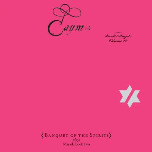 Banquet of the Spirits - The Book of Angels Volume 17