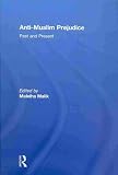 Anti-Muslim Prejudice: Past and Present