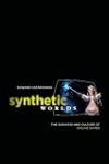 Synthetic Worlds: The Business and Cu...