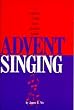 Advent Singing [Paperback]