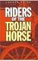 Riders of the Trojan Horse