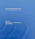 Reconstructing the past : history in the mass media 1890-2005