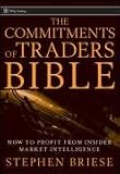 The Commitments of Traders Bible: How To Profit from Insider Market Intelligence (Wiley Trading)