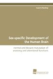 Sex-specific Development of the Human Brain: normal and deviant maturation of anatomy and attentional functions