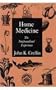 Home Medicine: The Newfoundland Experience (Mcgill-Queen's/Hannah Institute Studies in the History of Medicine, Health, and Society ; 1)
