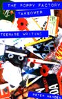 The poppy factory takeover : teenage writing