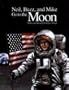 Neil, Buzz, and Mike Go to the Moon