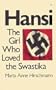 Hansi: The Girl Who Loved the Swastika