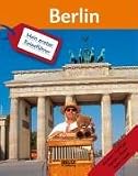  : Mein erster Reisef&uuml;hrer Berlin: Routen, Ausfl&uuml;ge, Karten, Fotos, Spiel und Spass