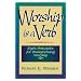 Worship is a Verb:  Celebrating God's Mighty Deeds of Salvation