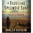 A Thousand Splendid Suns: A Novel by Khaled Hosseini