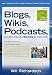 Blogs, Wikis, Podcasts, and Other Powerful Web Tools for Classrooms Blogs, Wikis, Podcasts, and Other Powerful Web Tools for Classrooms