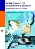 Produkt-Bild: Leitsymptome bei Papageien und Sittichen: Diagnostischer Leitfaden und Therapie