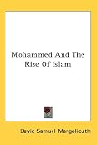 Mohammed And The Rise Of Islam