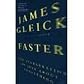 James Gleick faster the acceleration of just about everything (1999)