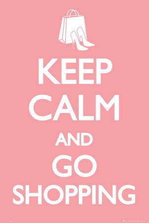 Keep Calm and Go Shopping Poster