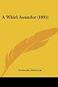 A whirl asunder