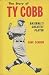 The Story of Ty Cobb: Baseball's Greatest Player