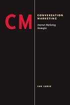Conversation Marketing: Internet Marketing Strategies