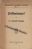 Pessimismus? - Oswald Spengler