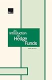 An Introduction to Hedge Funds