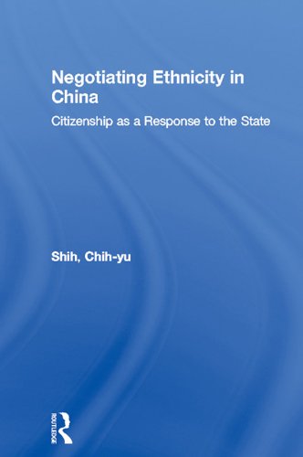 Negotiating Ethnicity in China: Citizenship as a Response to the State (Routledge Studies on China in Transition)