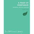 A Feast of Vegetables: Seasonal British Cooking