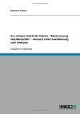 Zu: Johann Gottlieb Fichtes ''Bestimmung des Menschen'' - Versuch einer Ann�herung und Analyse