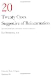 Twenty Cases Suggestive of Reincarnat...