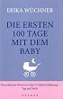 Die ersten 100 Tage mit dem Baby: Das praktische Wissen aus �ber 25 Jahren Erfahrung - Tag und Nacht