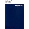 Wallpaper City Guide: Frankfurt (Wallpaper City Guides)