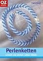 Perlenketten schnell und einfach selber h&auml;keln