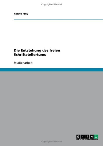 Die Entstehung des freien Schriftstellertums