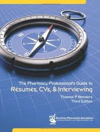The Pharmacy Professional's Guide to Resumes and CV's and Interviewing (Reinders, The Pharmacy Professional's Guide to Resumes, CVs & Interviewing) 3th (third) edition