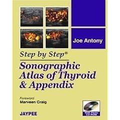 Step by Step Sonographic Atlas of Thyroid & Appendix