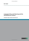 Language Policy and Planning and the Sociohistorical Context