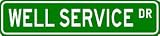 WELL SERVICE Street Sign ~ Custom Aluminum Street Signs
