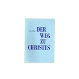Der Weg zu Christus