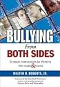 Bullying From Both Sides: Strategic Interventions for Working With Bullies & Victims: Strategic Interventions for Working with Bullies and Victims