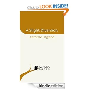 A Slight Diversion [ACHUKAbooks] Caroline England