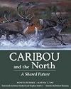 Caribou and the North: A Shared Future