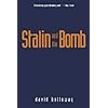 Stalin and the Bomb: The Soviet Union and Atomic Energy, 1939-1956