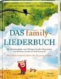 Das family-Liederbuch: Die schönsten Lieder zum Mitsingen für alle Gelegenheiten. Von Matthias Claudius bis Rolf Zuckowski. Mit vielen kreativen Ideen für die ganze Familie