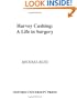 Harvey Cushing: A Life in Surgery