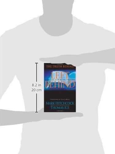 The Truth Behind Left Behind: A Biblical View of the End Times