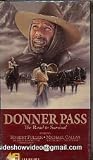 Donner Pass:Road to Survival [VHS]