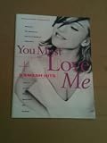 You must love me: + 9 smash hits : [complete piano, voice & guitar arrangements of 10 songs, including lyrics & guitar chord boxes]