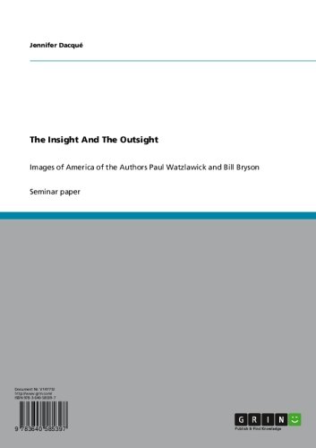 The Insight And The Outsight: Images of America of the Authors Paul Watzlawick and Bill Bryson