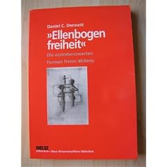 Ellenbogenfreiheit. Die w�nschenswerten Formen von freiem Willen